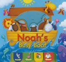 Noah's Busy Boat - Juliet David, Sarah Pitt