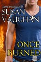 Once Burned (Task Force Eagle) - Susan Vaughan