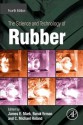 The Science and Technology of Rubber - James E. Mark, Burak Erman, Mike Roland