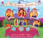 The Unlikely Princess Puppet Theater - Elizabeth Goodwin, Laura Tallardy