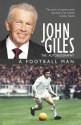 John Giles A Football Man - John Giles