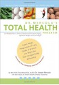 Dr. Mercola's Total Health Program: The Proven Plan to Prevent Disease and Premature Aging, Optimize Weight and Live Longer! - Joseph Mercola, Brian Vaszily, Nancy Lee Bentley