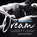 Dream - Garrett Leigh, Shaun Grindell