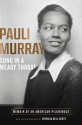 Song in a Weary Throat: An American Pilgrimage - Pauli Murray, Patricia Bell-Scott