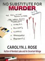 No Substitute for Murder - Carolyn J. Rose