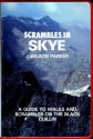 Scrambles In Skye: A Guide To Walks And Scrambles In The Black Cuillin - J. Wilson Parker