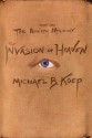 The Invasion of Heaven - Michael B. Koep