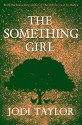 The something girl - Jodi Taylor