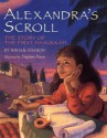 Alexandra's Scroll: The Story of the First Hanukkah - Miriam Chaikin, Stephen Fieser