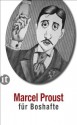 Proust für Boshafte - Rainer Moritz, Marcel Proust