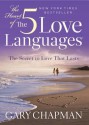 The Heart of the Five Love Languages - Gary Chapman