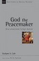 God the Peacemaker: How Atonement Brings Shalom (New Studies in Biblical Theology) - Graham Cole