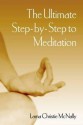 The Ultimate Step-By-Step to Meditation - Christie McNally