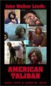 American Taliban - Sara Jess, Gabriel Beck, John Walker Lindh