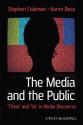 The Media and the Public: "Them" and "Us" in Media Discourse - Stephen Coleman, Karen Ross