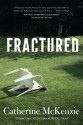 Fractured - Catherine McKenzie