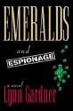 Emeralds and Espionage - Lynn Gardner