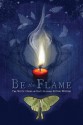 Be The Flame - Marian Carcache, Joanne Camp, Mary Dansak, Gail Langley, Judy Nunn, Margee Ragland, Cover Designer: Emily Wilkins