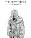 Three Winters (Short Story) - Tim Jeffreys