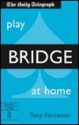 Play Bridge at Home - Tony Forrester