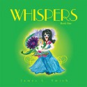 Whispers: Book 1 - James L. Smith