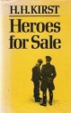 Heroes For Sale - Hans Hellmut Kirst