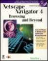 Netscape Communicator 4 Browsing and Beyond [With Includes Netscape Communicator] - Barbara Kasser