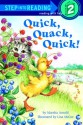 Quick, Quack, Quick! (Step-Into-Reading, Step 2) - Marsha Diane Arnold