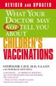 What Your Doctor May Not Tell You About(TM) Children's Vaccinations - Stephanie Cave, Deborah Mitchell