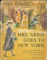 Mrs. 'Arris Goes to New York - Paul Gallico