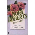 All The Possibilities - Nora Roberts