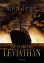 Die Fahrt des LEVIATHAN - Oliver Henkel