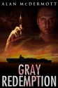 Gray Redemption (Tom Gray #3) - Alan McDermott