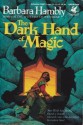 The Dark Hand of Magic - Barbara Hambly