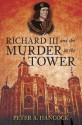 Richard III and the Murder in the Tower - Peter A. Hancock