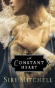 A Constant Heart - Siri Mitchell