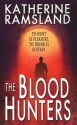 The Blood Hunters - Katherine Ramsland