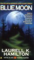 Blue Moon - Laurell K. Hamilton