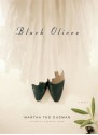 Black Olives: A Novel - Martha Tod Dudman