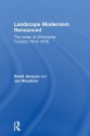 Landscape Modernism Renounced: The Career of Christopher Tunnard (1910-1979) - David Jacques, Jan Woudstra