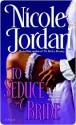 To Seduce a Bride - Nicole Jordan