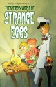 The Weirdly World of Strange Eggs - Chris Reilly, Steve Ahlquist