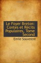 Le Foyer breton, contes et récits populaires - Émile Souvestre