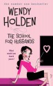 The School for Husbands - Wendy Holden