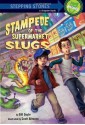 Stampede of the Supermarket Slugs (A Stepping Stone Book(TM)) - Bill Doyle, Scott Altmann