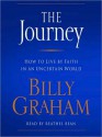 The Journey: How to Live by Faith in an Uncertain World (Audio) - Billy Graham, Reathel Bean