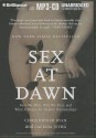 Sex at Dawn: How We Mate, Why We Stray, and What It Means for Modern Relationships - Christopher Ryan, Cacilda Jethá