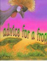 Advice For A Frog - Alice Schertle, Norman Green