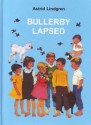 Bullerby lapsed - Astrid Lindgren, Ilon Wikland, Vladimir Beekman