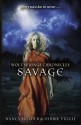 Wolf Springs Chronicles: Savage: Book 3 - Nancy Holder, Debbie Viguié